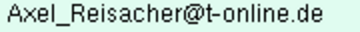 Email-Adresse: axel_reisacher@t-online.de