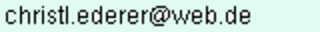 Email-Adresse: christl.ederer@web.de